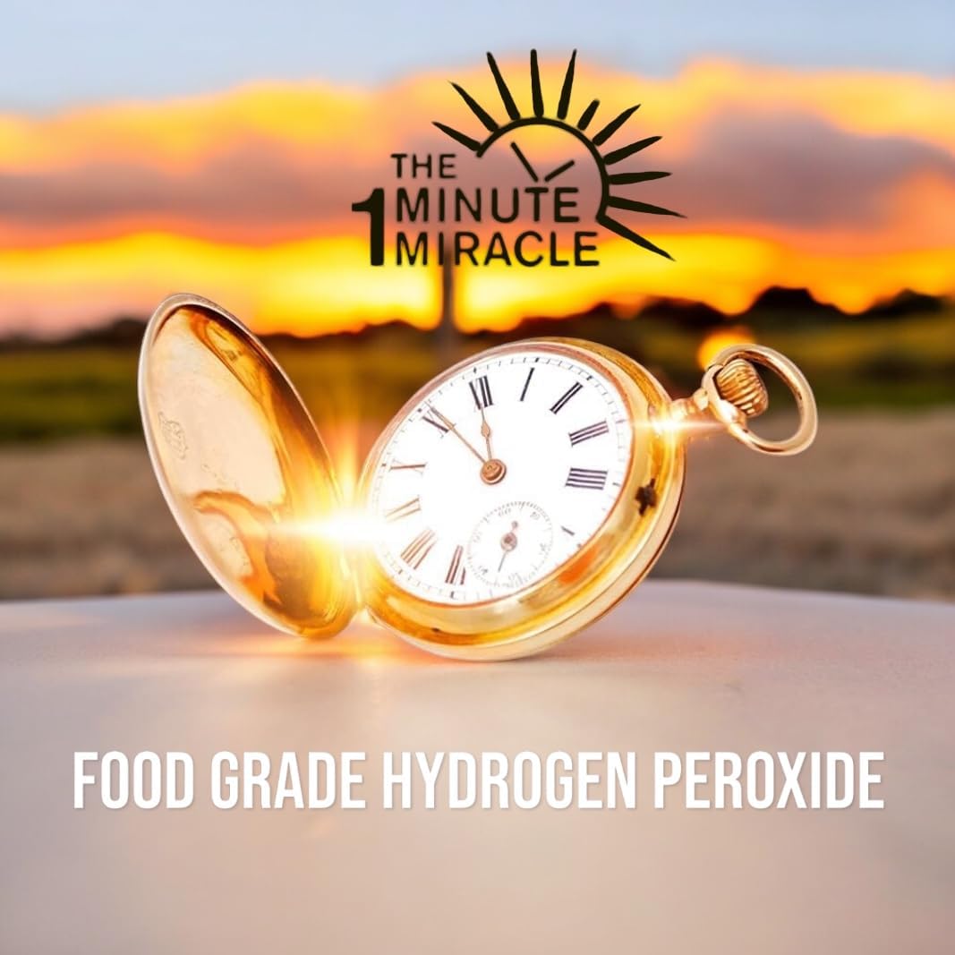 The One Minute Miracle 12 Food Grade Hydrogen Peroxide 4 oz